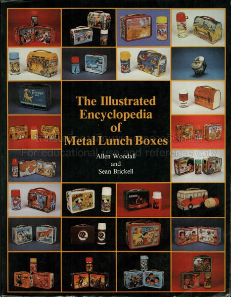 The Illustrated Encyclopedia of Metal Lunch Boxes by Sean